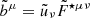 $ \tilde{b}^\mu= \tilde{u}_\nu\tilde{F}^{\star \mu \nu} $
