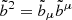 $ \tilde{b}^2=\tilde{b}_\mu \tilde{b}^\mu $
