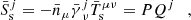 $$ \begin{aligned}&{\bar{S}^j}_{\rm s} = -\bar{n}_\mu \bar{\gamma }^{j}_{\;\nu } \bar{T}_{\rm s}^{\mu \nu } = PQ^j \quad , \end{aligned} $$