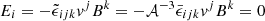 $ E_i= -\tilde{\epsilon}_{ijk} \mathit{v}^j B^k = -\mathcal{A}^{-3}\bar{\epsilon}_{ijk} \mathit{v}^j B^k = 0 $