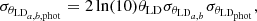 $$ \begin{aligned} \sigma _{\theta _{{\mathrm{LD} }_{a,b,\mathrm{phot}}}} = 2 \ln (10)\theta _{\mathrm{LD} }\sigma _{\theta _{{\mathrm{LD} }_{a,b}}} \sigma _{\theta _{{\mathrm{LD} }_{\mathrm{phot} }}}, \end{aligned} $$