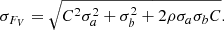 $$ \begin{aligned} \sigma _{F_{V}} = \sqrt{C^2 \sigma _a ^2 + \sigma _b^2 + 2 \rho \sigma _a \sigma _b C}. \end{aligned} $$