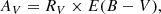 $$ \begin{aligned} A_{V} = R_V \times E(B-V), \end{aligned} $$
