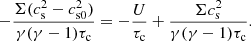 $$ \begin{aligned} -\frac{\Sigma (c_{\rm s}^2 - c_{\mathrm{s}0}^2)}{\gamma (\gamma -1)\tau _{\rm c}} = -\frac{U}{\tau _{\rm c}} + \frac{\Sigma c_{\rm s}^2}{\gamma (\gamma -1)\tau _{\rm c}}. \end{aligned} $$
