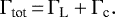 \begin{equation*}\Gamma_{\textrm{tot}}\,{=}\,\Gamma_{\textrm{L}} &#x002B; \Gamma_{\textrm{c}} . \end{equation*}