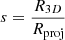 $ s=\frac{R_{3D}}{R_{\mathrm{proj}}} $