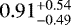 $0.91^{&#x002B;0.54}_{-0.49}$