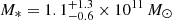 $ M_*=1.1_{-0.6}^{+1.3} \times10^{11}\,M_\odot $