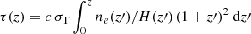 $ \tau(z) = c\,\sigma_{\mathrm{T}} \int_{0}^{z} n_e(z\prime)/H(z\prime)\, (1+z\prime)^2 \ \mathrm{d} z\prime $