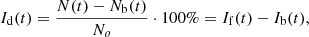 $$ \begin{aligned} I_{\rm d}(t)={{N(t)-N_{\rm b}(t)}\over N_o}\cdot 100\% = I_{\rm f}(t) - I_{\rm b}(t), \end{aligned} $$