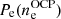 $ P_{\mathrm{e}}(n_{\mathrm{e}}^{\mathrm{OCP}}) $