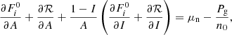 $$ \begin{aligned}&\frac{\partial F_i^\mathrm{0}}{\partial A} + \frac{\partial \mathcal{R} }{\partial A} + \frac{1-I}{A}\left(\frac{\partial F_i^\mathrm{0}}{\partial I} + \frac{\partial \mathcal{R} }{\partial I}\right) = \mu _{\rm n} - \frac{P_{\rm g}}{n_0} , \end{aligned} $$