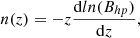 $$ \begin{aligned} n(z) = -z \frac{\mathrm{d}ln(B_{hp})}{\mathrm{d}z}, \end{aligned} $$