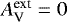 $A_{\textrm{V}}^{\textrm{ext}} = 0$