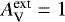 $A_{\textrm{V}}^{\textrm{ext}} = 1$