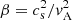 $ \beta = c_{\rm s}^2/{\it v}_{\rm A}^2 $