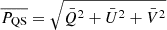 $ \overline{P_{\mathrm{QS}}} = \sqrt{\bar{Q}^2+\bar{U}^2+\bar{V}^2} $