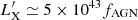 $ L_{\mathrm{X}}^{\prime}\simeq 5\times 10^{43} f_{\mathrm{AGN}} $