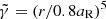 $ \tilde{\gamma}=(r/0.8 a_{\mathrm{R}})^5 $