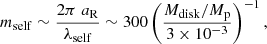 $$ \begin{aligned} m_{\rm self}&\sim \frac{2\pi \; a_{\rm R}}{\lambda _{\rm self}}\sim 300 \left( \frac{M_{\rm disk}/M_{\rm p}}{3 \times 10^{-3}}\right)^{-1}, \end{aligned} $$