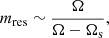 $$ \begin{aligned} m_{\rm res} \sim \frac{\Omega }{\Omega - \Omega _{\rm s}}, \end{aligned} $$