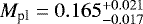 $M_{\textrm{pl}} = 0.165^{&#x002B;0.021}_{-0.017}$