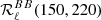 $ {\mathcal{R}}_{\ell}^{BB}(150, 220) $