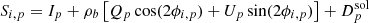 $$ \begin{aligned} S_{i,p}&= I_p +\rho _b \left[Q_p\cos (2\phi _{i,p}) + U_p\sin (2\phi _{i,p})\right] +D^{\mathrm{sol} }_{p} \end{aligned} $$