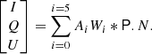 $$ \begin{aligned} \begin{bmatrix} I\\ Q\\ U \end{bmatrix}=\sum _{i=0}^{i=5}A_i W_i * \mathsf P .N . \nonumber \end{aligned} $$