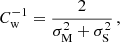 $$ \begin{aligned} C_{\rm w}^{-1}=\frac{2}{\sigma _\mathrm{M} ^2+\sigma _\mathrm{S} ^2}\,, \end{aligned} $$
