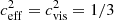 $ c_{\rm eff}^2=c_{\rm vis}^2=1/3 $