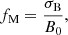 $$ \begin{aligned} f_{\rm M}= \frac{\sigma _{\rm B}}{B_0}, \end{aligned} $$