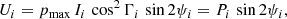 $$ \begin{aligned} U_i&= p_{\rm max}\,I_i\, \cos ^2\Gamma _i\,\sin {2\psi _i} = P_i\,\sin {2\psi _i}, \end{aligned} $$