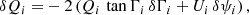 $$ \begin{aligned} \delta Q_i =& -2\left(Q_i\,\tan {\Gamma _i}\,\delta \Gamma _i+U_i\,\delta \psi _i\right),\end{aligned} $$