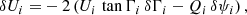 $$ \begin{aligned} \delta U_i =& -2\left(U_i\,\tan {\Gamma _i}\,\delta \Gamma _i-Q_i\,\delta \psi _i\right), \end{aligned} $$