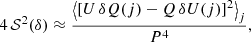 $$ \begin{aligned} 4\,\mathcal{S} ^2(\delta ) \approx \frac{\left\langle \left[U\,\delta Q(j)-Q\,\delta U(j)\right]^2\right\rangle _j}{P^4}, \end{aligned} $$