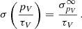 $$ \begin{aligned} \sigma \left(\frac{p_V}{\tau _V}\right) = \frac{\sigma _{p_V}^\infty }{\tau _V}\,. \end{aligned} $$