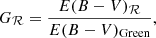 $$ \begin{aligned} {G_{\mathcal{R} }}=\frac{E(B-V)_{\mathcal{R} }}{E(B-V)_{\mathrm{Green}}} , \end{aligned} $$