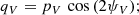 $$ \begin{aligned} q_V= p_V\,\cos {(2\psi _V)}; \end{aligned} $$