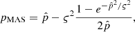 $$ \begin{aligned} p_{\mathrm{MAS} }=\hat{p}-\varsigma ^2\frac{1-e^{-\hat{p}^2/\varsigma ^2}}{2\hat{p}}, \end{aligned} $$