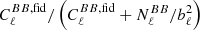 $ C_\ell^{BB, {\rm fid}} / \left( C_\ell^{BB, {\rm fid}} + N_\ell^{BB} / b_\ell^2 \right) $