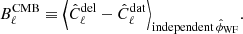 $$ \begin{aligned} B^\mathrm{CMB}_\ell \equiv \left\langle \hat{C}_\ell ^\mathrm{del} - \hat{C}_\ell ^\mathrm{dat} \right\rangle _{\mathrm{independent} \,\hat{\phi }_{\rm WF}}\!. \end{aligned} $$