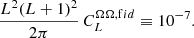 $$ \begin{aligned} \frac{L^2(L + 1)^2}{2\pi }\, C_L^{\Omega \Omega , \mathrm fid} \equiv 10^{-7}. \end{aligned} $$