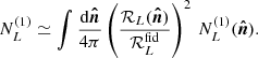 $$ \begin{aligned} N^{(1)}_L \simeq \int \frac{\mathrm{d}\boldsymbol{\hat{n}}}{4\pi } \left(\frac{\mathcal{R} _L(\boldsymbol{\hat{n}})}{\mathcal{R} _L^\mathrm{fid}}\right)^2\,N^{(1)}_L(\boldsymbol{\hat{n}}). \end{aligned} $$