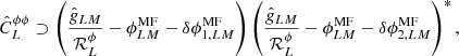 $$ \begin{aligned} \hat{C}_L^{\phi \phi } \supset \left(\frac{\hat{{g}}_{LM}}{\mathcal{R} _L^\phi }- \phi ^\mathrm{MF}_{LM} - \delta \phi ^\mathrm{MF}_{1,LM} \right) \left( \frac{\hat{{g}}_{LM}}{\mathcal{R} _L^\phi }- \phi ^\mathrm{MF}_{LM}- \delta \phi ^\mathrm{MF}_{2,LM}\right)^*, \end{aligned} $$