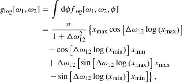 $$ \begin{aligned} { g}_{\log }[\omega _1,\omega _2]&= \int \mathrm{d}\phi f_{\log }[\omega _1,\omega _2, \phi ] \nonumber \\&= \frac{\pi }{1+\Delta \omega _{12}^2} \left\{ x_{\max } \cos \left[\Delta \omega _{12} \log \left(x_{\max }\right)\right] \right. \nonumber \\&\quad - \cos \left[\Delta \omega _{12} \log \left(x_{\min }\right)\right]x_{\min } \nonumber \\&\quad + \Delta \omega _{12}\left[ \sin \left[\Delta \omega _{12} \log \left(x_{\max }\right)\right]x_{\max } \right. \nonumber \\&\quad \left. \left.- \sin \left[\Delta \omega _{12} \log \left(x_{\min }\right)\right]x_{\min } \right] \right\} , \end{aligned} $$