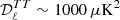 $ \mathcal{D}_{\ell}^{TT} \sim 1000\,\mu \mathrm{K}^2 $