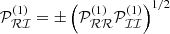 $ \mathcal{P}_{\mathcal{RI}}^{(1)} = \pm \left( \mathcal{P}_{\mathcal{RR}}^{(1)} \mathcal{P}_{\mathcal{II}}^{(1)} \right)^{1/2} $