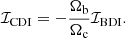 $$ \begin{aligned} \mathcal{I} _\mathrm{CDI} = -\frac{\Omega _\mathrm{b} }{\Omega _\mathrm{c} } \mathcal{I} _\mathrm{BDI} . \end{aligned} $$