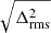 $ \sqrt{\Delta^2_{\mathrm{rms}}} $